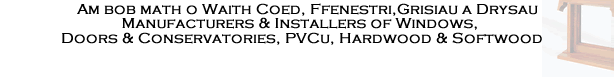 Manufacturers  & Installers of Windows Doors & Coservatories 